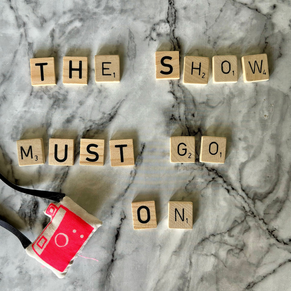 The Show Must Go On